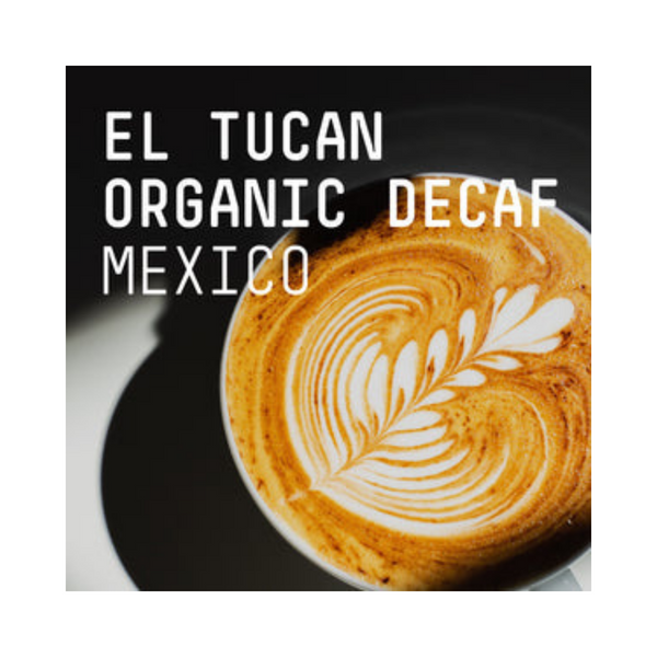 Mexico El Tucan - Organic Decaf